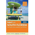 2015 Fodor's South Florida: with Miami, Fort Lauderdale & the Keys